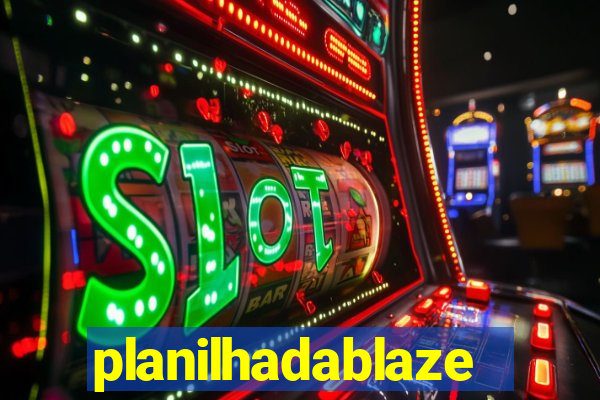 planilhadablaze