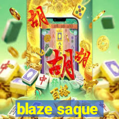 blaze saque