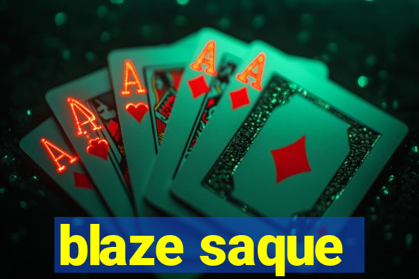 blaze saque