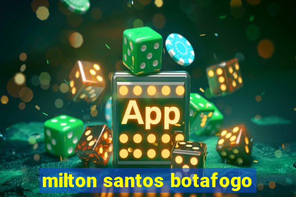 milton santos botafogo