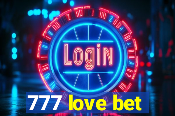 777 love bet