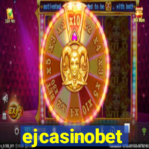 ejcasinobet