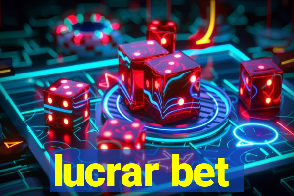 lucrar bet