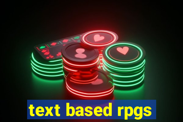 text based rpgs