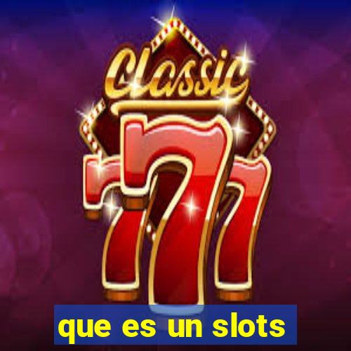 que es un slots