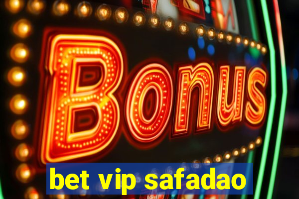 bet vip safadao