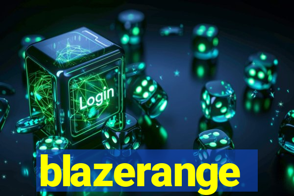 blazerange