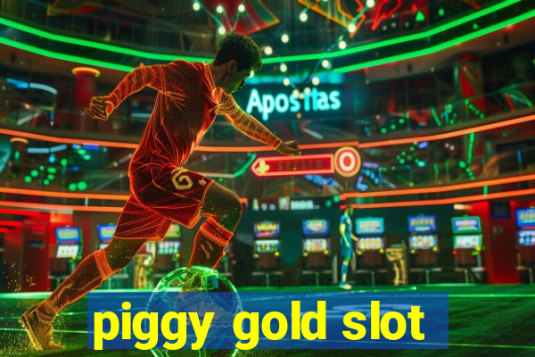 piggy gold slot