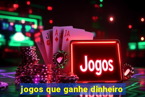 jogos que ganhe dinheiro