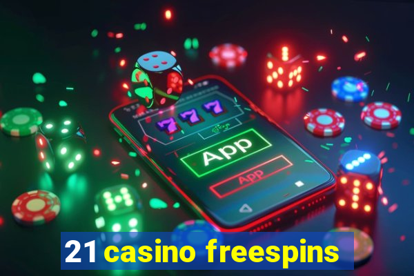 21 casino freespins