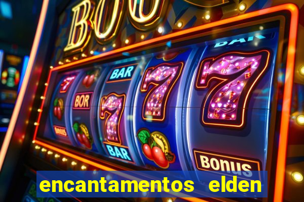 encantamentos elden ring wiki