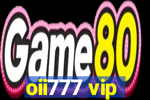 oii777 vip