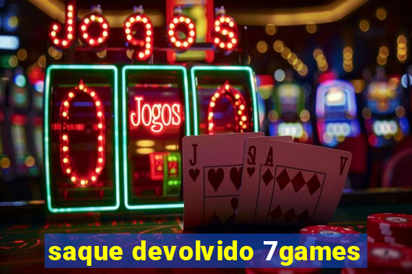 saque devolvido 7games