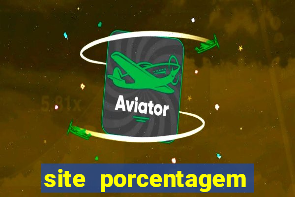 site porcentagem jogos slot