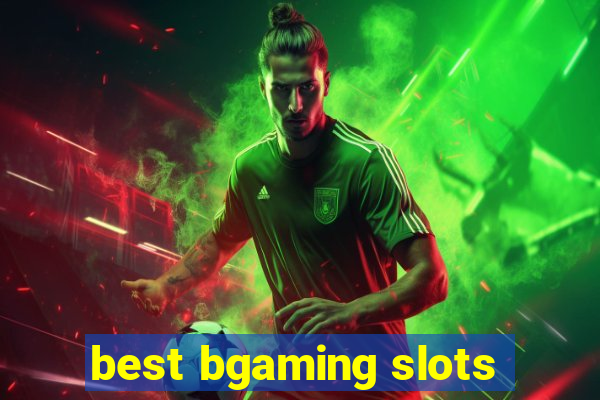 best bgaming slots