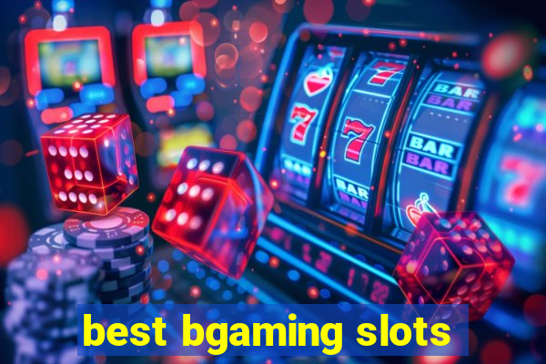 best bgaming slots