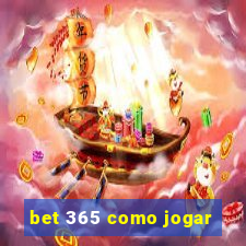 bet 365 como jogar