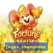 jogos. champions