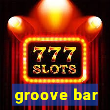 groove bar