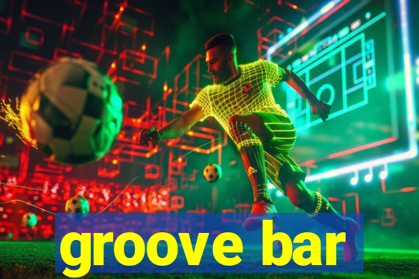 groove bar