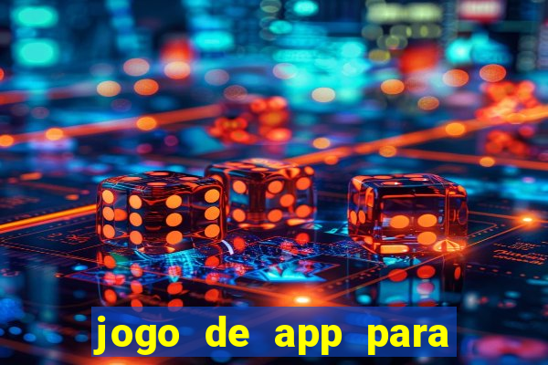 jogo de app para ganhar dinheiro