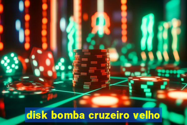 disk bomba cruzeiro velho