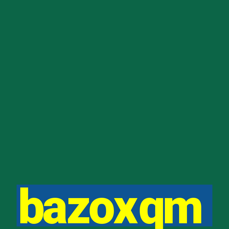 bazoxqm