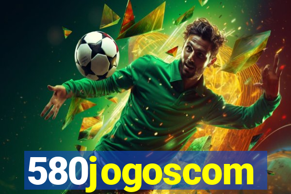 580jogoscom