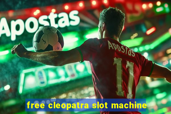 free cleopatra slot machine