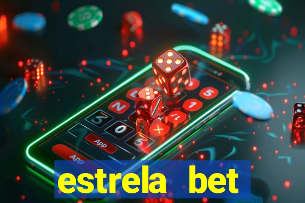 estrela bet dep贸sito m铆nimo