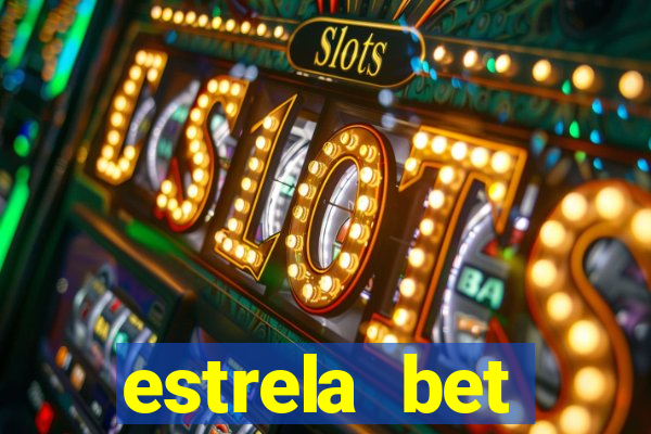 estrela bet dep贸sito m铆nimo