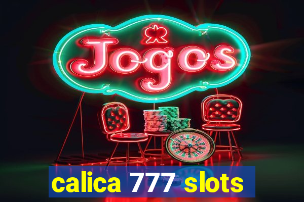 calica 777 slots