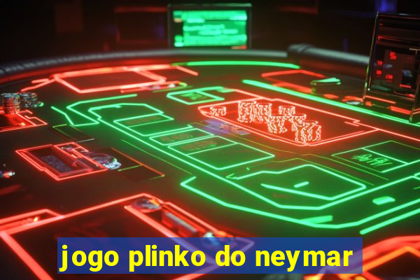 jogo plinko do neymar