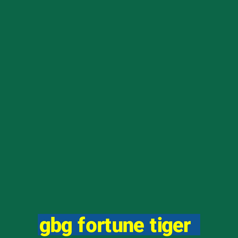 gbg fortune tiger