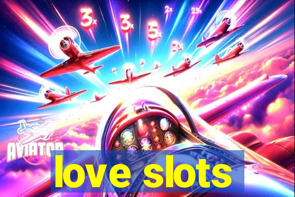 love slots