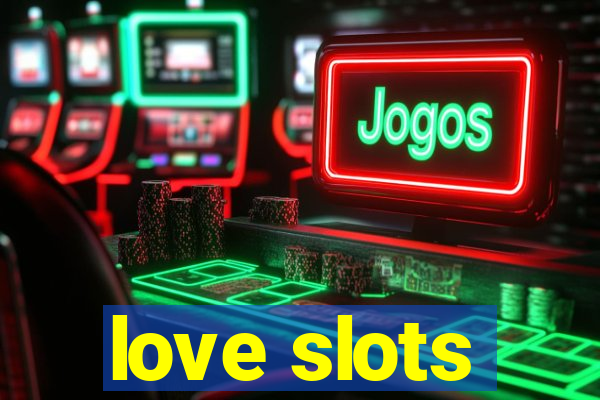 love slots