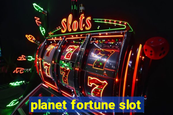 planet fortune slot