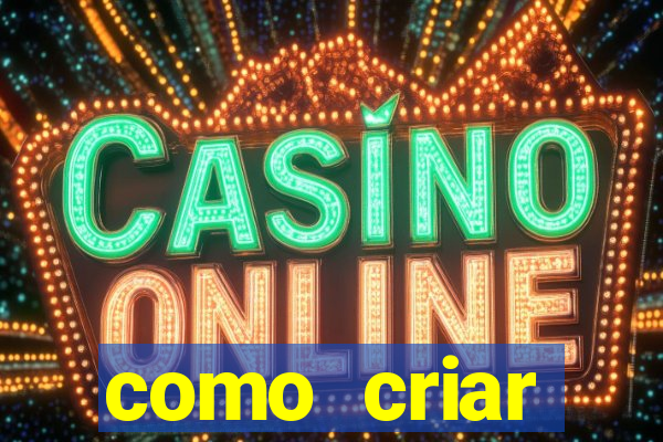 como criar plataforma de jogos cassino online