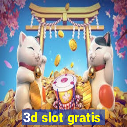 3d slot gratis