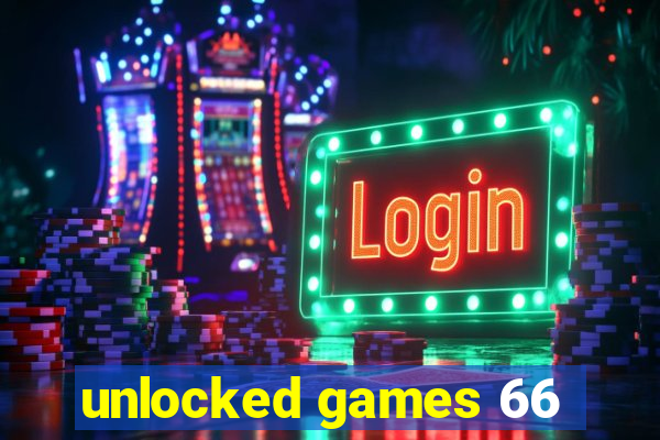 unlocked games 66