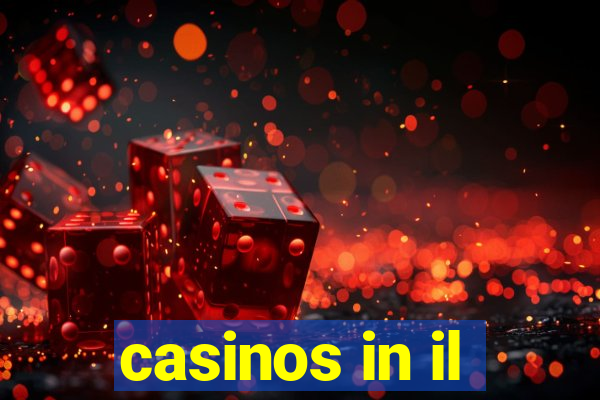 casinos in il