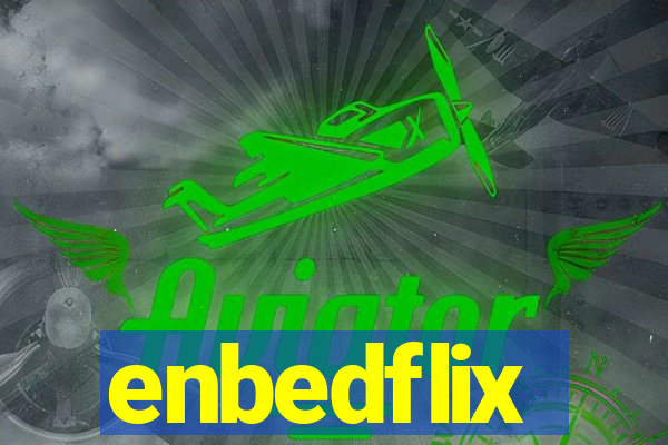 enbedflix