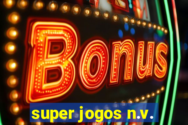 super jogos n.v.