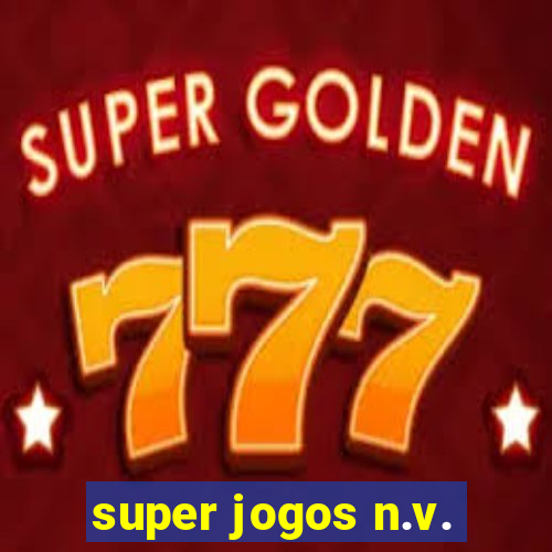 super jogos n.v.