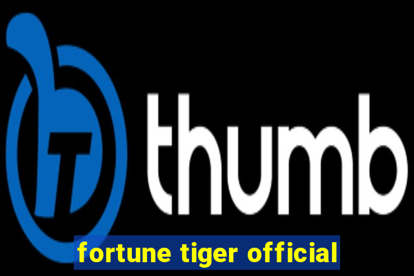 fortune tiger official