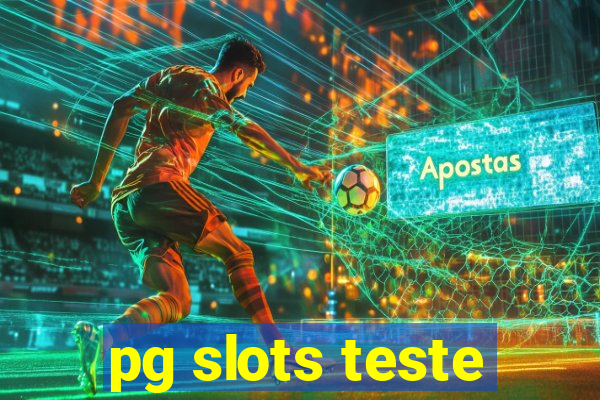 pg slots teste