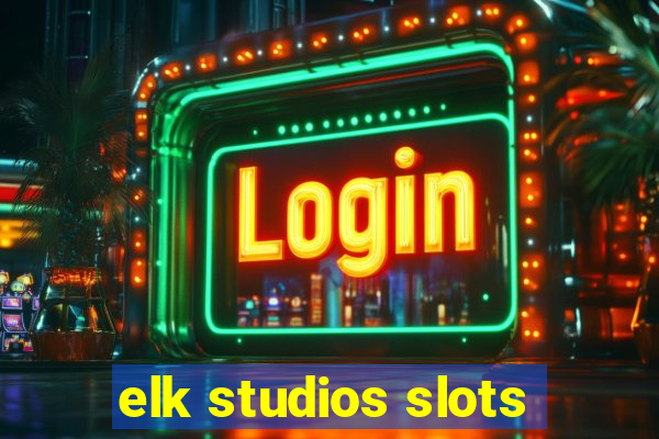 elk studios slots