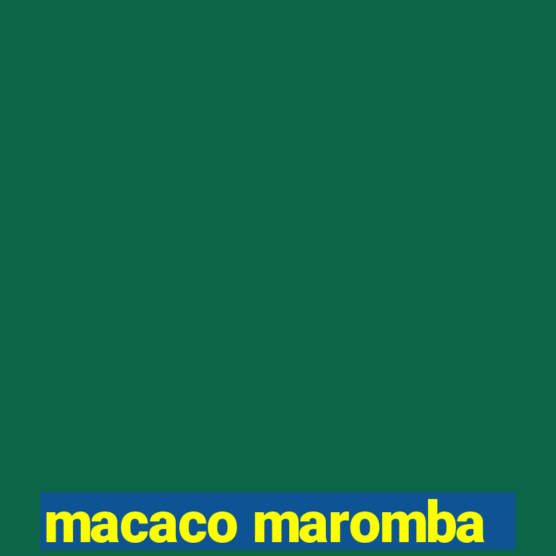 macaco maromba