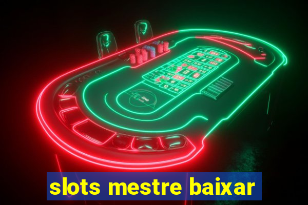 slots mestre baixar