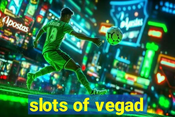 slots of vegad